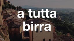 🇮🇹 A TUTTA BIRRA – НА ВСЕХ ПАРАХ / ПУЛЕЙ image preview